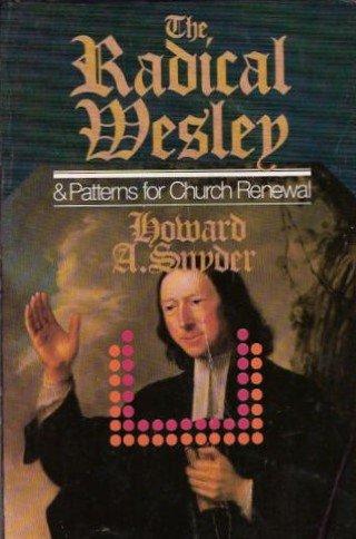 Cover of The Radical Wesley & Patterns for Church Renewal